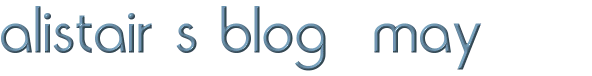 Alistair's Blog: May 2009